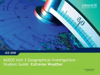 6GEO2 Unit 2 Geographical Investigations – Student Guide: Extreme Weather