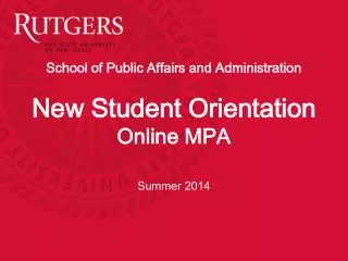 School of Public Affairs and Administration New Student Orientation Online MPA