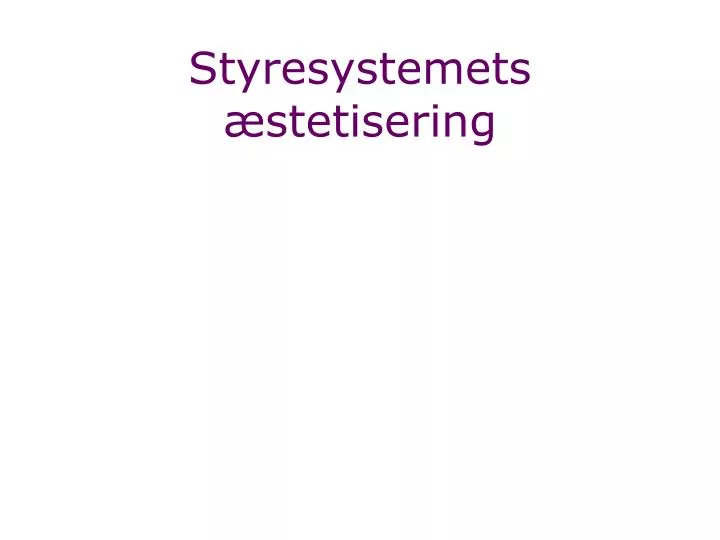 styresystemets stetisering