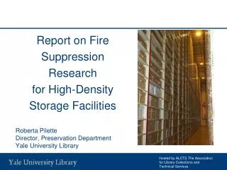 Report on Fire Suppression Research for High-Density Storage Facilities Roberta Pilette
