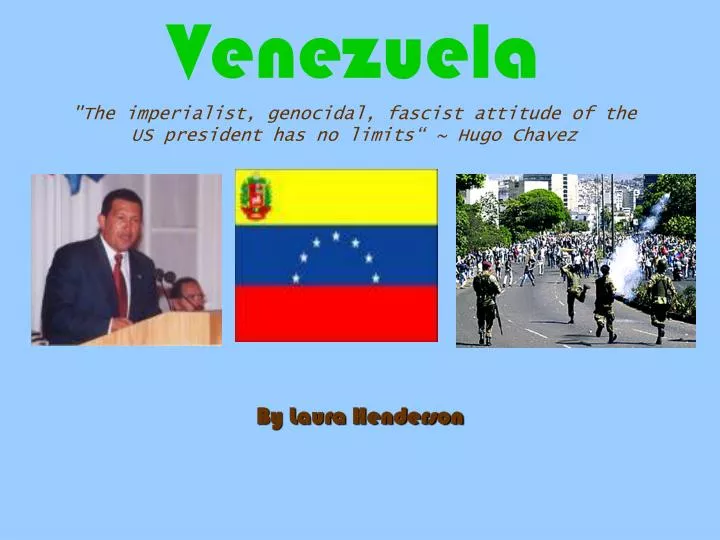 venezuela the imperialist genocidal fascist attitude of the us president has no limits hugo chavez