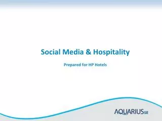 Social Media &amp; Hospitality Prepared for HP Hotels