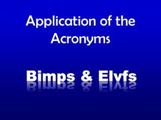 Application of the Acronyms