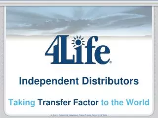 Independent Distributors Taking Transfer Factor to the World