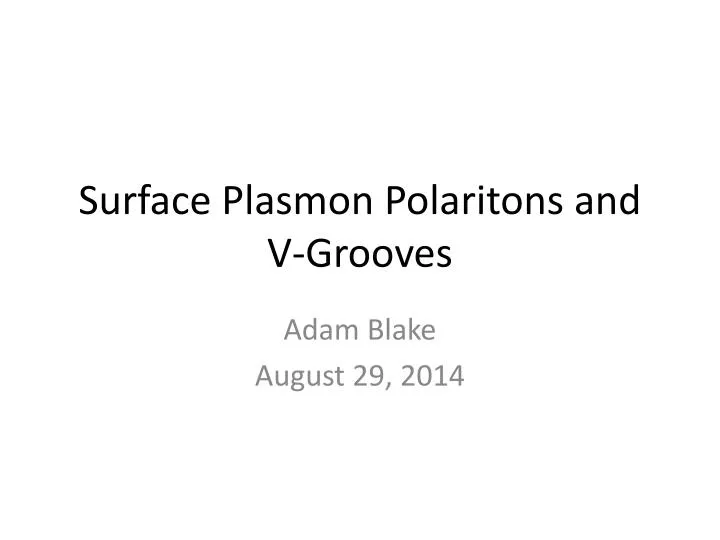 surface plasmon polaritons and v grooves
