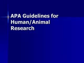 APA Guidelines for Human/Animal Research