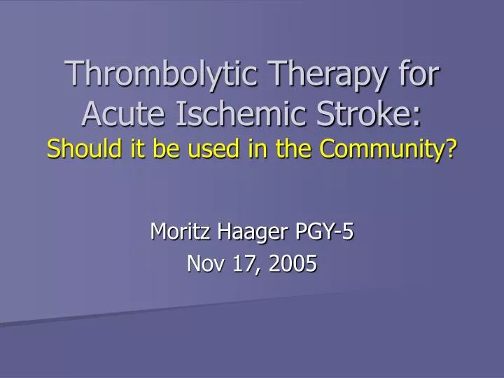 thrombolytic therapy for acute ischemic stroke should it be used in the community
