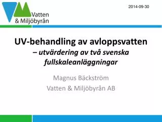 UV-behandling av avloppsvatten – utvärdering av två svenska fullskaleanläggningar