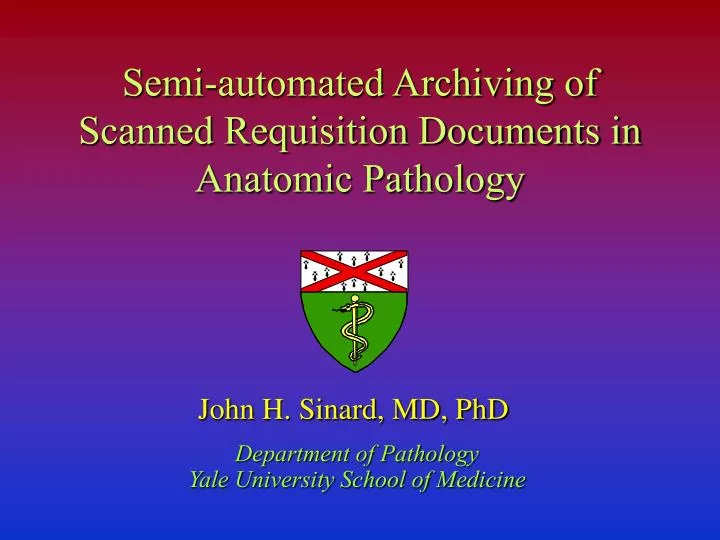 semi automated archiving of scanned requisition documents in anatomic pathology