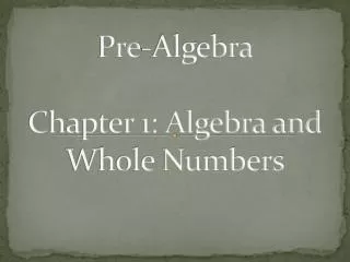 Pre-Algebra Chapter 1: Algebra and Whole Numbers