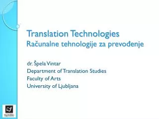 Translation Technologies Računalne tehnologije za prevođenje