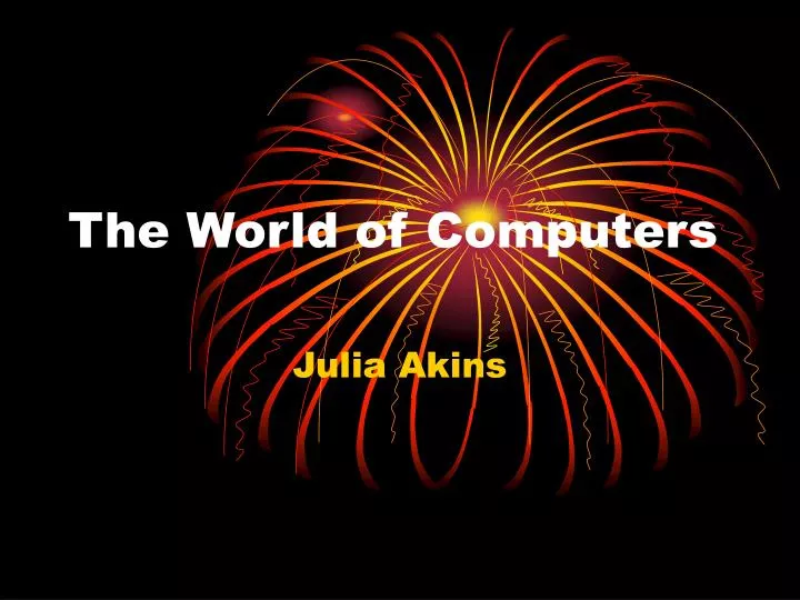 the world of computers