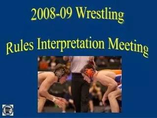 2008-09 Wrestling Rules Interpretation Meeting
