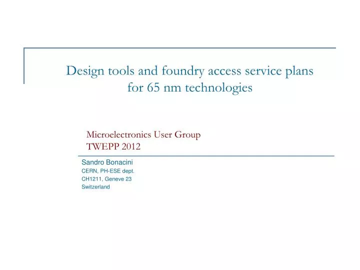 design tools and foundry access service plans for 65 nm technologies