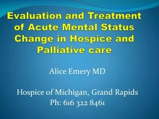 Evaluation and Treatment of Acute Mental Status Change in Hospice and Palliative care
