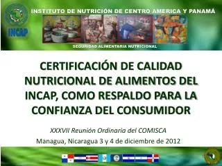 XXXVII Reunión Ordinaria del COMISCA Managua , Nicaragua 3 y 4 de diciembre de 2012
