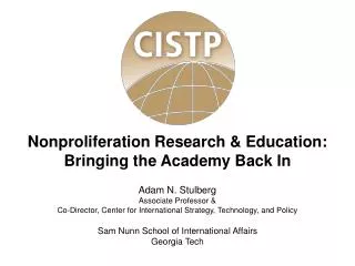 Nonproliferation Research &amp; Education: Bringing the Academy Back In Adam N. Stulberg