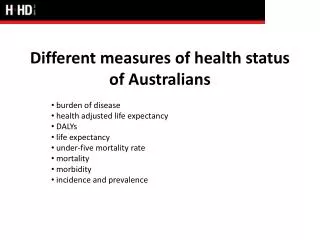 Different measures of health status of Australians