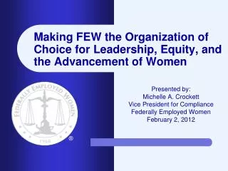 Making FEW the Organization of Choice for Leadership, Equity, and the Advancement of Women