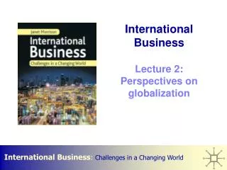 International Business Lecture 2: Perspectives on globalization