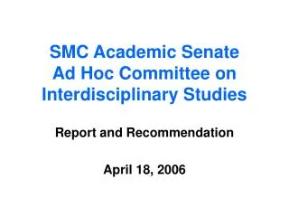 SMC Academic Senate Ad Hoc Committee on Interdisciplinary Studies
