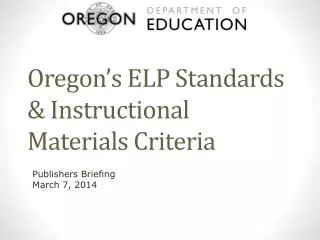 Oregon’s ELP Standards &amp; Instructional Materials Criteria