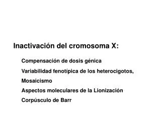 Inactivación del cromosoma X: Compensación de dosis génica