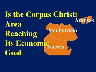 Is the Corpus Christi Area Reaching Its Economic Goal