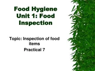 Food Hygiene Unit 1: Food Inspection