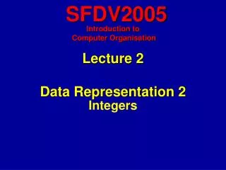 Lecture 2 Data Representation 2
