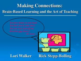 Making Connections: Brain-Based Learning and the Art of Teaching