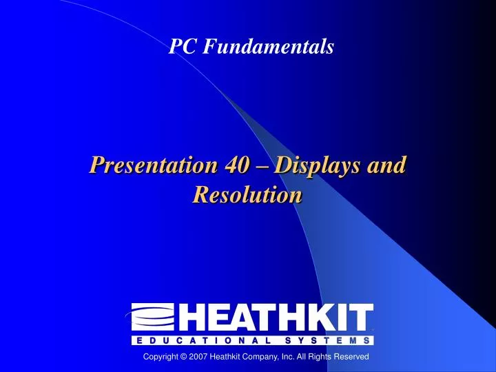 presentation 40 displays and resolution