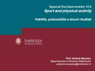 Special Eurobarometer 412 Sport and physical activity Validità, potenzialità e alcuni risultati