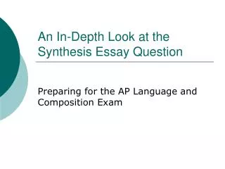 An In-Depth Look at the Synthesis Essay Question