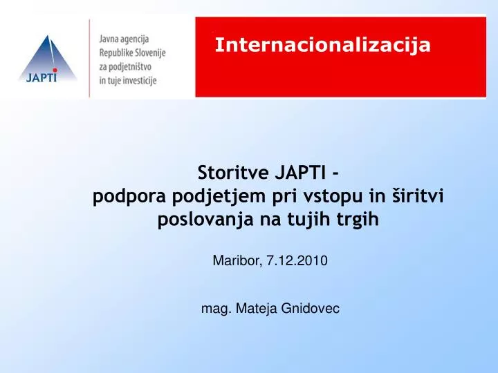 storitve japti podpora podjetjem pri vstopu in iritvi poslovanja na tujih trgih