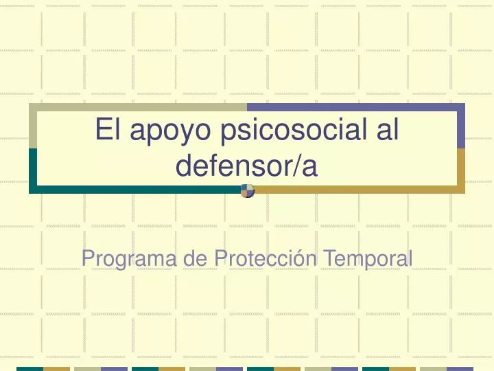 el apoyo psicosocial al defensor a