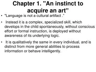 Chapter 1. &quot;An instinct to acquire an art ”