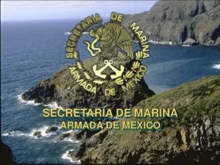 SECRETARÍA DE MARINA ARMADA DE MEXICO