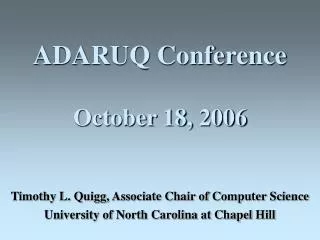 ADARUQ Conference October 18, 2006
