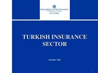 TURKISH INSURANCE SECTOR October 2011