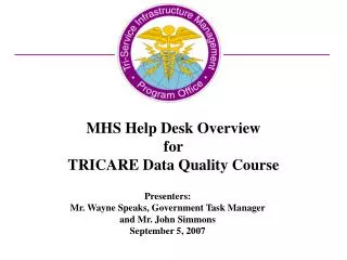 MHS Help Desk Overview for TRICARE Data Quality Course