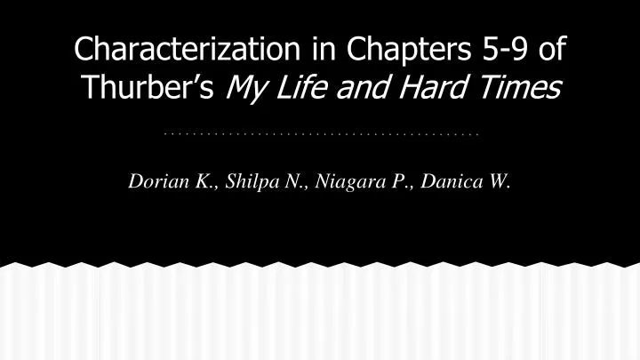 characterization in chapters 5 9 of thurber s my life and hard times