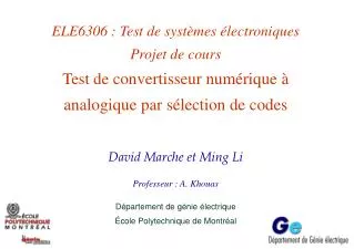 David Marche et Ming Li Professeur : A. Khouas Département de génie électrique
