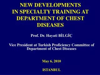 NEW DEVELOPMENTS IN SPECIALTY TRAINING AT DEPARTMENT OF CHEST DISEASES