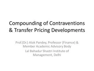 Compounding of Contraventions &amp; Transfer Pricing Developments