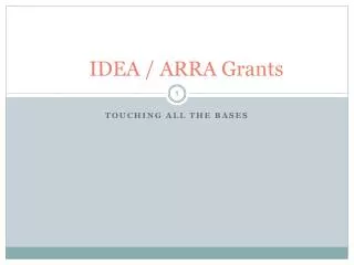 IDEA / ARRA Grants