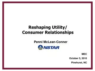 Reshaping Utility/ Consumer Relationships