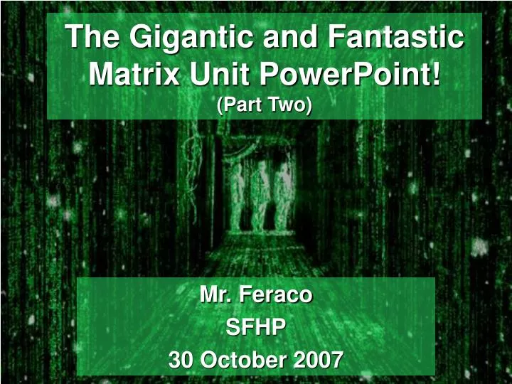 the gigantic and fantastic matrix unit powerpoint part two