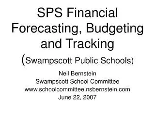 SPS Financial Forecasting, Budgeting and Tracking ( Swampscott Public Schools)