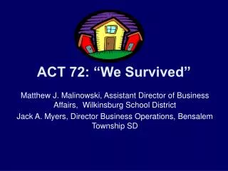 ACT 72: “We Survived”